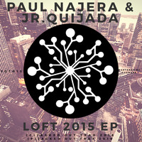 Paul Najera & Jr. Quijada - Loft 2015 EP