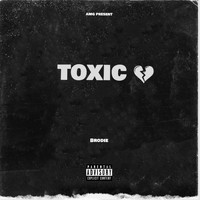 Brodie - Toxic (Explicit)