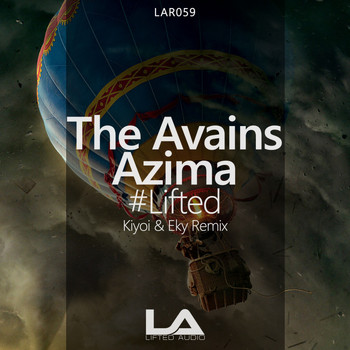 The Avains vs. Azima - #Lifted (Kiyoi & Eky Remix)