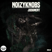 NoizyKnobs - Judgment E.p