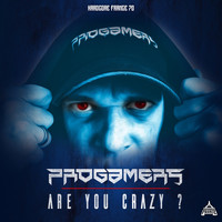 Progamers - Are you crazy ?