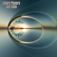 Leisure Pleasure - Just Listen