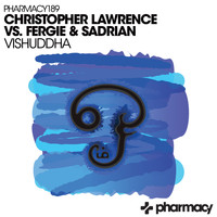 Christopher Lawrence & Fergie & Sadrian - Vishuddha