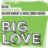 Dajae - Brighter Days (Oliver Knight & Hugo Jones Remix)