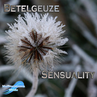 Betelgeuze - Sensuality