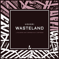 Hokori - Wasteland
