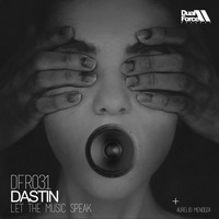 Dastin - Let The Music Speak