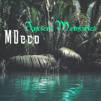 MDeco - Ancient Memories