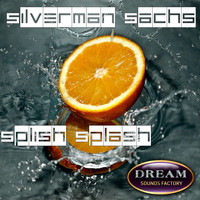 Silverman Sachs - Splish Splash