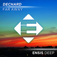 Dechard - Far Away