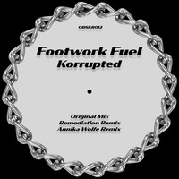 Footwork Fuel - Korrupted
