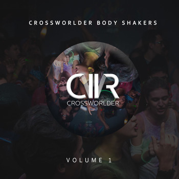 Various Artists - Crossworlder Body Shakers, Vol. 1