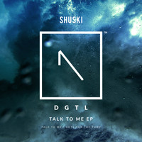 Shuski - Talk To Me EP