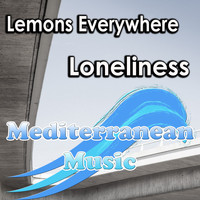Lemons Everywhere - Loneliness