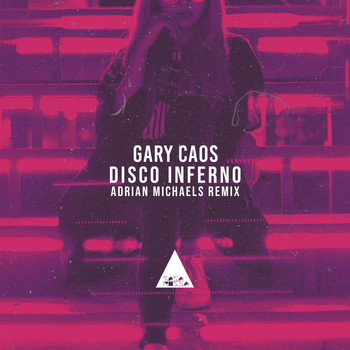 Gary Caos - Disco Inferno (Adrian Michaels Remix)