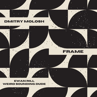 Dmitry Molosh - Frame