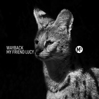 Wayback - My Friend Lucy (Explicit)