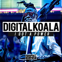 Digital Koala - I Got A Power