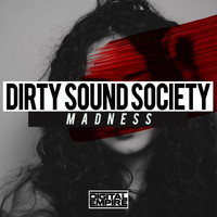 Dirty Sound Society - Madness
