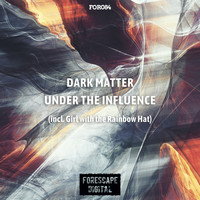 Dark Matter - Under the Influence