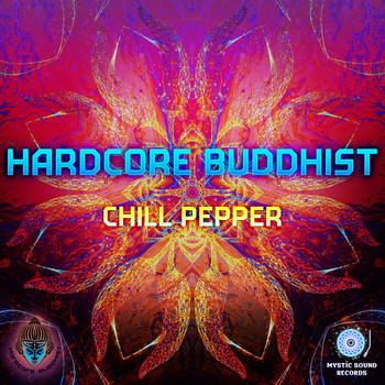 Hardcore Buddhist - Chill Pepper