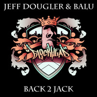 Jeff Dougler & Balu - Back 2 Jack (Paul Najera & Boys Don’t Disco Remix)
