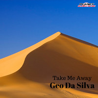 Geo Da Silva - Take Me Away