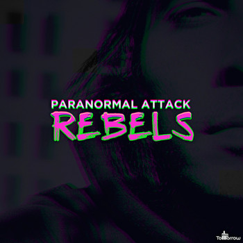 Paranormal Attack - Rebels
