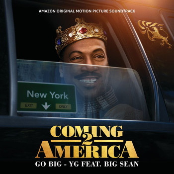 YG - Go Big (From The Amazon Original Motion Picture Soundtrack Coming 2 America) (Explicit)