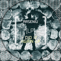 Arseniu - I Did It Again LP