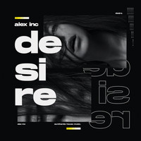 Alex Inc - Desire