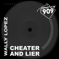 Wally Lopez - Cheater & Lier