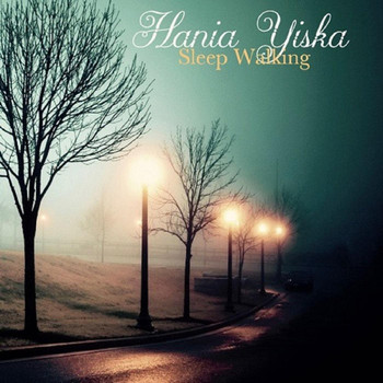 Hania Yiska - Sleep Walking