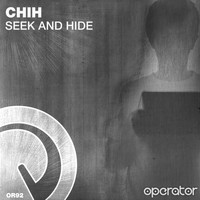 Chih - Seek And Hide