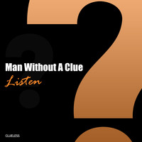 Man Without A Clue - Listen