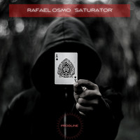 Rafael Osmo - Saturator (Explicit)