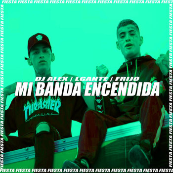 DJ Alex - Mi Banda Encendida (DJ Alex Remix [Explicit])