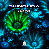 Shinouda - I Say Wow