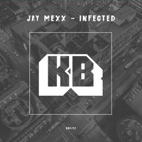 Jay Mexx - Infected