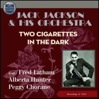 Jack Jackson & His Orchestra - Two Cigarettes In The Dark (Recordings of 1934)