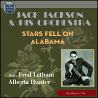 Jack Jackson & His Orchestra - Stars Fell On Alabama (Recordings of 1934)