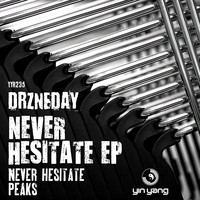 Drzneday - Never Hesitate EP