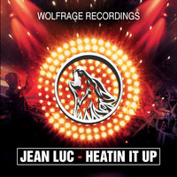 Jean Luc - Heatin It Up