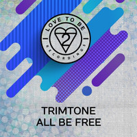 Trimtone - All Be Free