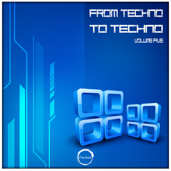 Various Artists - From Techno To Techno, Vol. 5