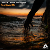 Code 2 and Deirdre McLaughlin - You Saved Me