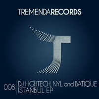 DJ Hightech, Nyl & Batique - Istanbul EP