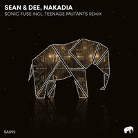 Sean & Dee and Nakadia - Sonic Fuse Remixed