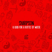 Sharpson - 8 Quid for a Bottle of Water (Explicit)