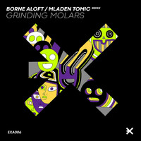 Borne Aloft - Grinding Molars